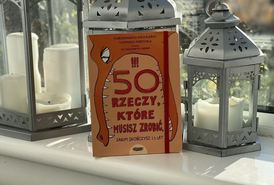 50 rzeczy, które musisz zrobić, zanim skończysz 13 lat – Mole Książkowe